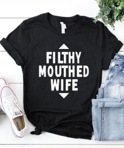 Filthy Mouthed Wife Unisex T-Shirt