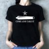 come and take it Beto O'rourke Tee Shirt