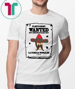 Flint’s most wanted soft medium or hard taco la Familia morales 2019 T-Shirt