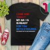 COME AND TAKE IT BETO O’Rourke AR-15 Confiscation Pro Gun Classic T-Shirt