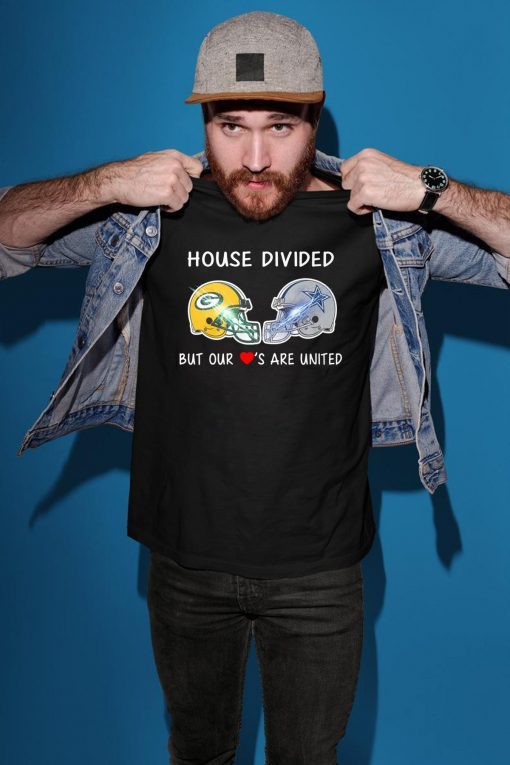 house divided green bay packers and dallas cowboy but our loves are united Shirt