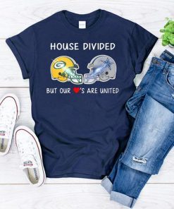 house divided green bay packers and dallas cowboy but our loves are united Shirt