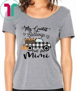 Car my greatest blessings call me Mimi Tee Shirt