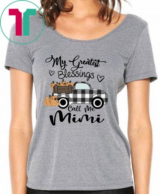 Car my greatest blessings call me Mimi Tee Shirt