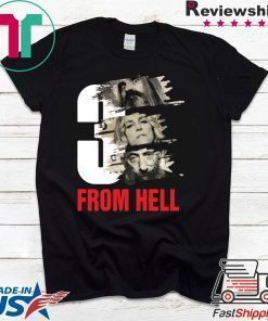 3 from hell Offcial Tee Shirt