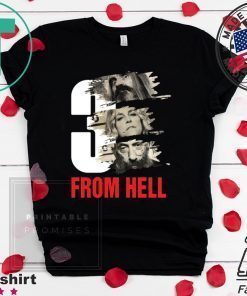 3 from hell t shirt