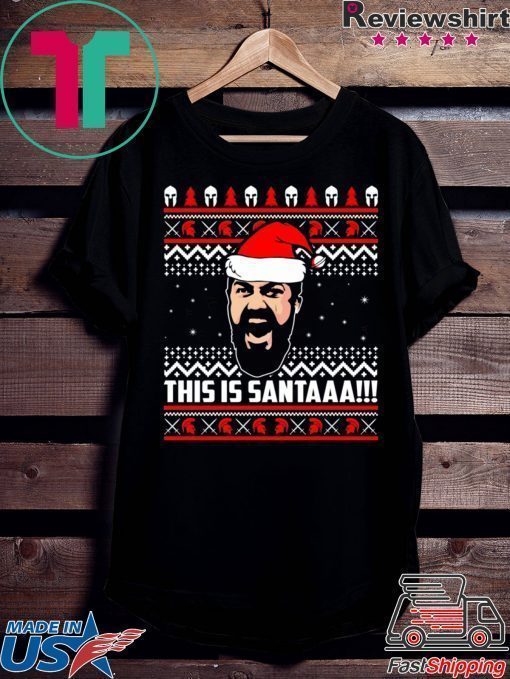 300 this is santa Christmas Shirt