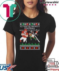 All I Want For Christmas Is Football Ugly Christmas T-Shirt