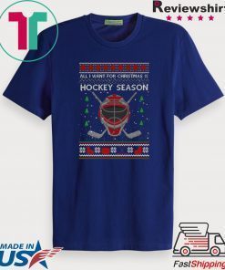 All I Want For Christmas Is Hockey Season Ugly Christmas T-Shirt