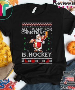 All I Want For Christmas Is Hockey Ugly Christmas T-Shirt