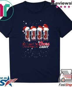 All I Want for Christmas Is Coors Light Christmas T-Shirt