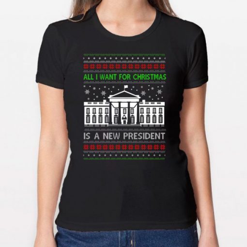 All I want for Christmas is a new President T-Shirt