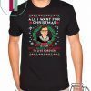 All I want for Christmas is for Ruth Bader Ginsburg ugly T-Shirt