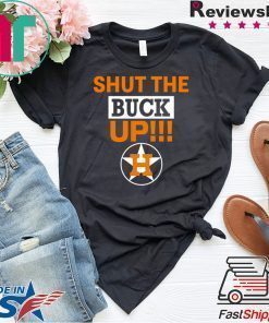 where to buy Astros Shut The Buck Up Shirt