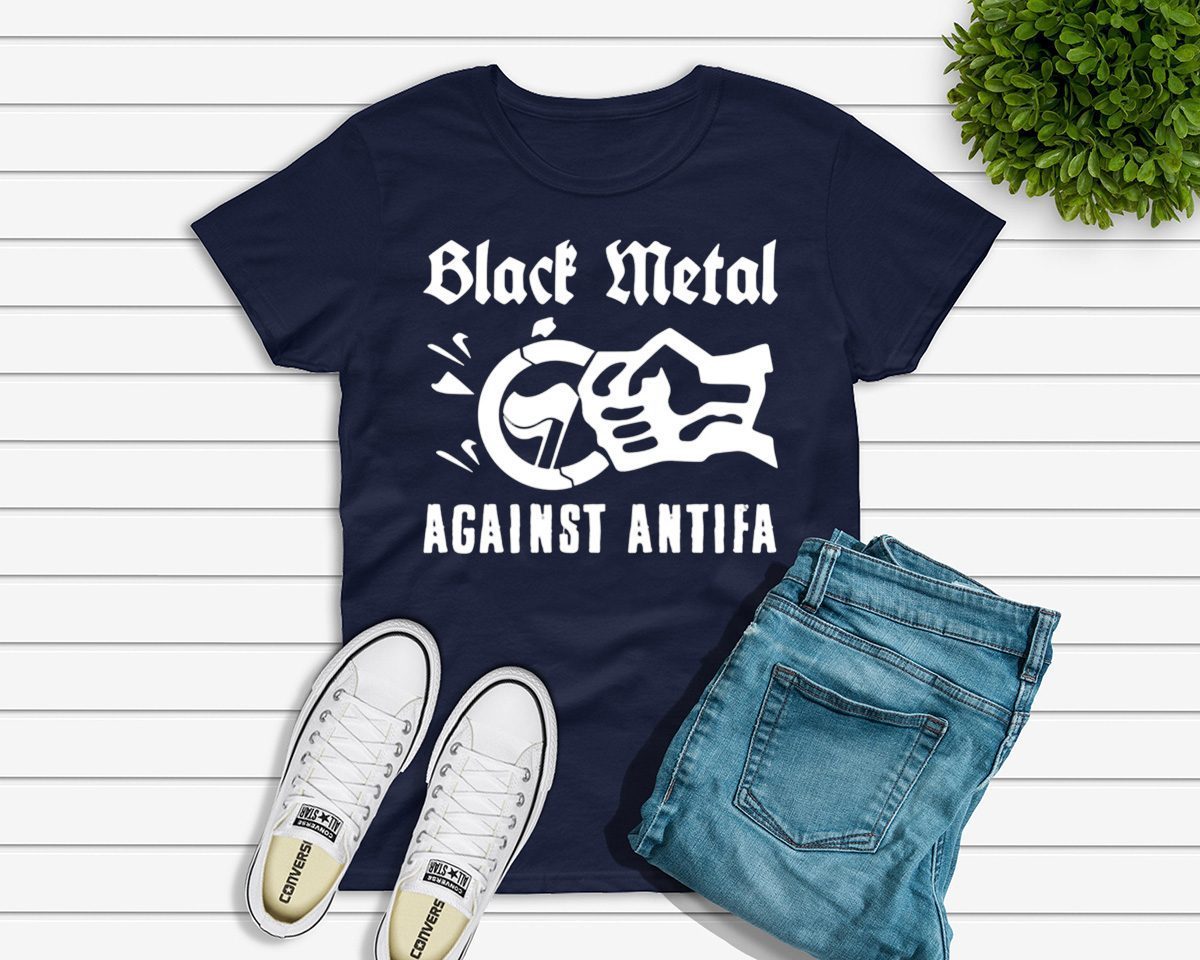 Black Metal Against Antifa T-Shirt For Mens Womens