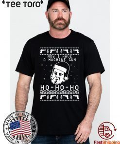 Bruce will Now I Have A Machine Gun Christmas 2020 Tee Shirt