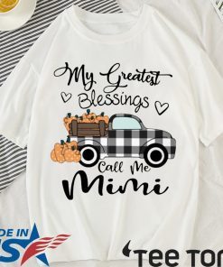 Car my greatest blessings call me Mimi Gift T-Shirt