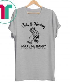 Cats and hockey make me happy humans make my head hurt Shirt