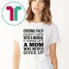 Cerebral palsy doesn't come with a manual it comes with a mom Shirt