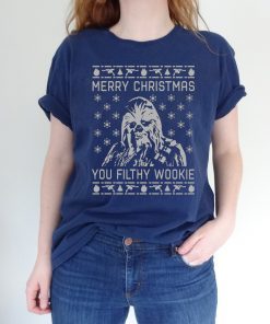Chewbacca Merry Christmas You Filthy Wookie Ugly Shirt