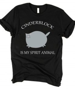 Cinderblock Cat is my spirit animal shirt