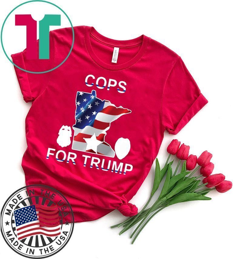 Cops for trump minnesota Tee Shirt Vote Donald Trump 2020