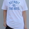 Creator of ‘Detroit vs Everybody’ releases ‘Detroit vs The Refs’ T-Shirt