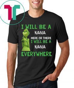 Custom name Grinch I will be a name here or there t-shirt