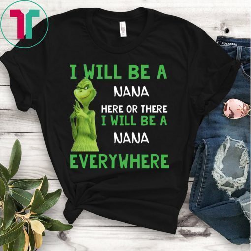 Custom name Grinch I will be a name here or there t-shirt