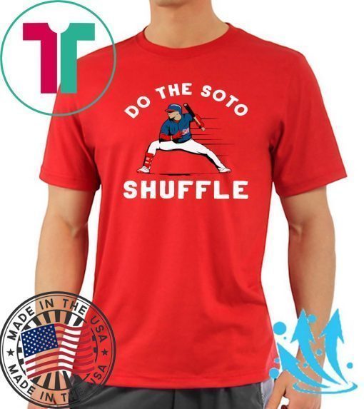 DO THE SOTO SHUFFLE SHIRT