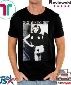 Dad im going out shirt Enfants Riches Déprimés dad I’m going out shirt