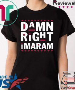 Damn Right Imaram Shirt