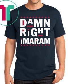 Damn Right Imaram Shirt