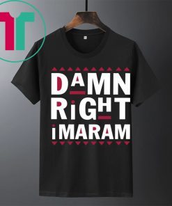 Damn Right Imaram Shirt