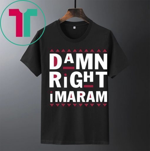 Damn Right Imaram Shirt