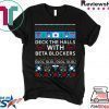 Deck the Halls with beta blockers Christmas Shirt