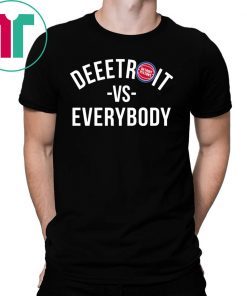 Deeetroit vs Everybody shirt