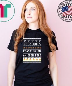 Deez Nuts Roasting on an open fire Christmas T-Shirt