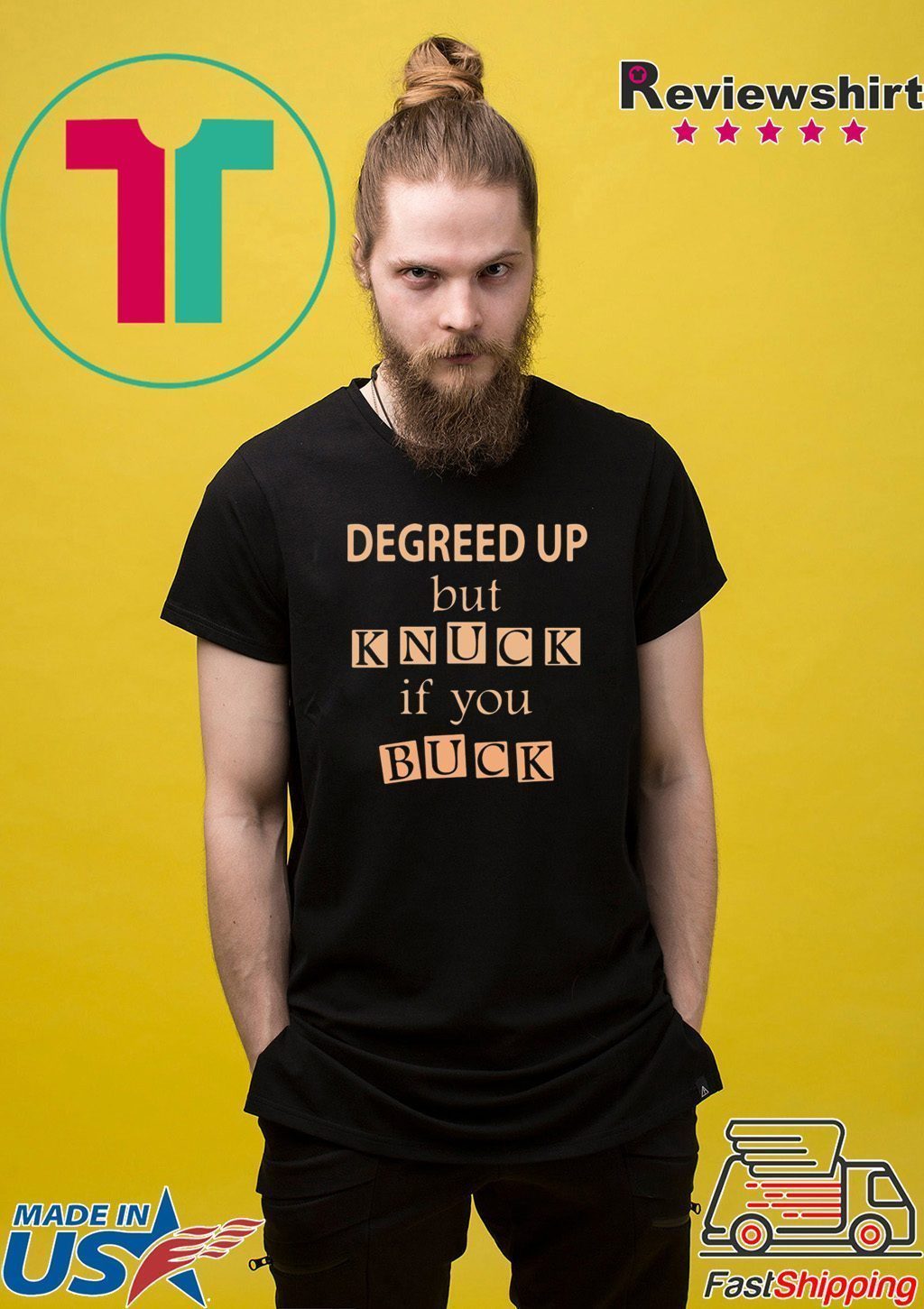 Degreed up but knuck if you buck T-Shirt