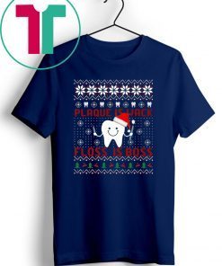 Dentist Plaque Is Wack Floss Is Boss Ugly Christmas T-Shirt