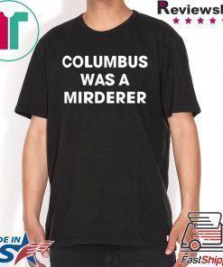 Detroit Teacher’s Columbus was a murderer Tee Shirt