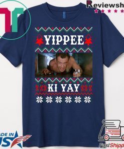 Die Hard Yippee Ki Yay Christmas Shirt