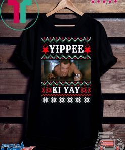 Die Hard Yippee Ki Yay Christmas Shirt