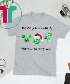 Dnd gamer Christmas Have yourself A Merry Little Crit mas T-Shirt