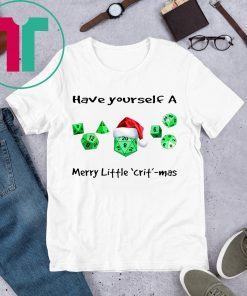 Dnd gamer Christmas Have yourself A Merry Little Crit mas T-Shirt