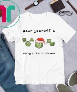 Dnd gamer Christmas Have yourself A Merry Little Crit mas Shirt