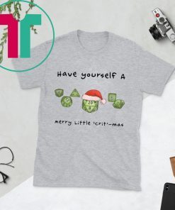 Dnd gamer Christmas Have yourself A Merry Little Crit mas Shirt