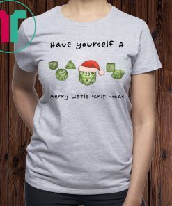 Dnd gamer Christmas Have yourself A Merry Little Crit mas Shirt