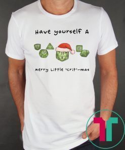 Dnd gamer Christmas Have yourself A Merry Little Crit mas Shirt