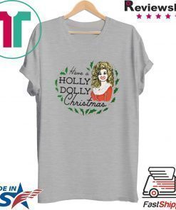 Dolly Parton Have a Holly Dolly Christmas ornament T-Shirt